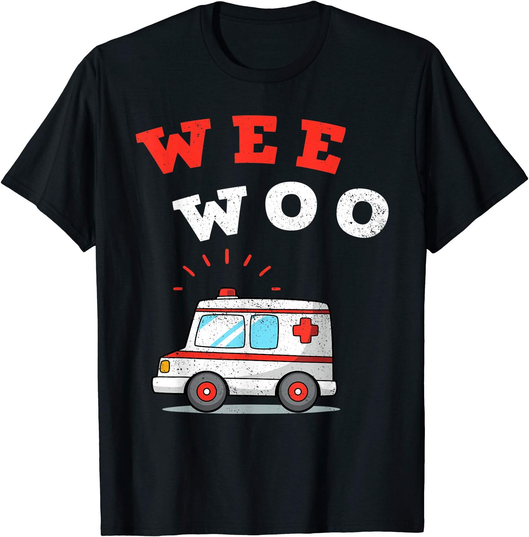 First Responder Tee'sWee Woo Ambulance AMR Funny EMS EMT Paramedic Gift T-ShirtOEKO-TEX STANDARD 100