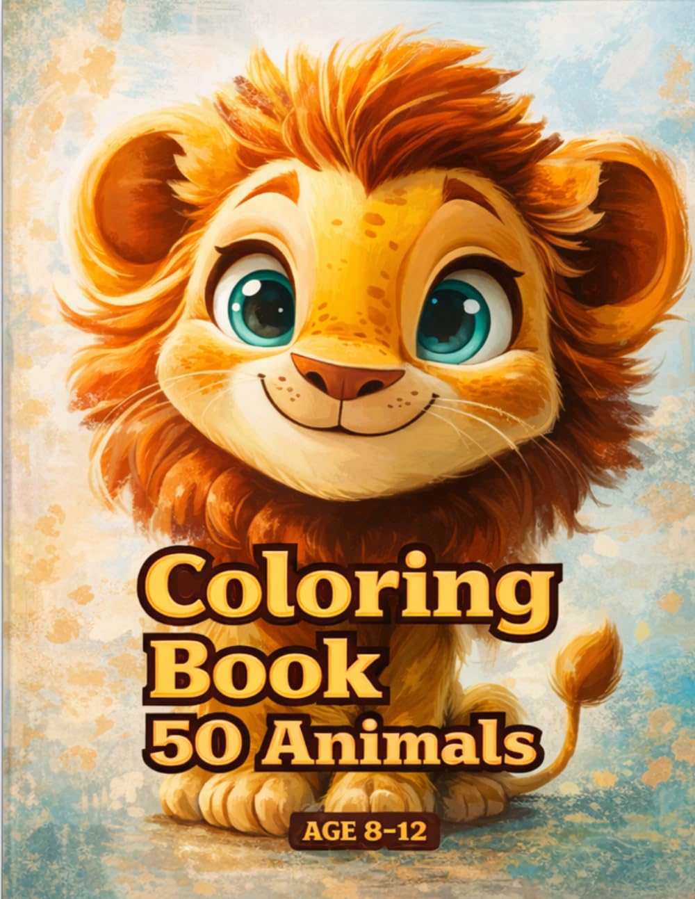 Cute Animal Coloring Book for Kids Ages 8-12 50 Adorable Animals with Flowers | Easy and Fun Coloring Pages: 50 Adorable Animals with Flowers | Easy and Fun Coloring Pages
