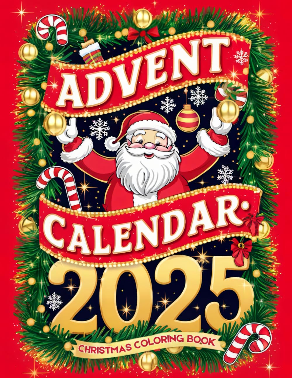 Advent Calendar 2025 : Christmas Coloring Book for Adults: Christmas Cheer Every Day — A Fun and Calm Countdown to Xmas! (Advent 2025)