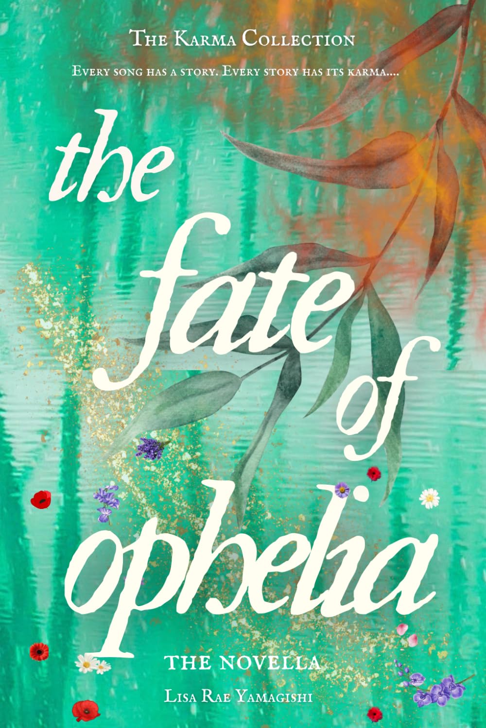 The Fate of Ophelia: 3 (The Karma Collection Series - Stories Inspired by Taylor Swift's Song Lyrics)