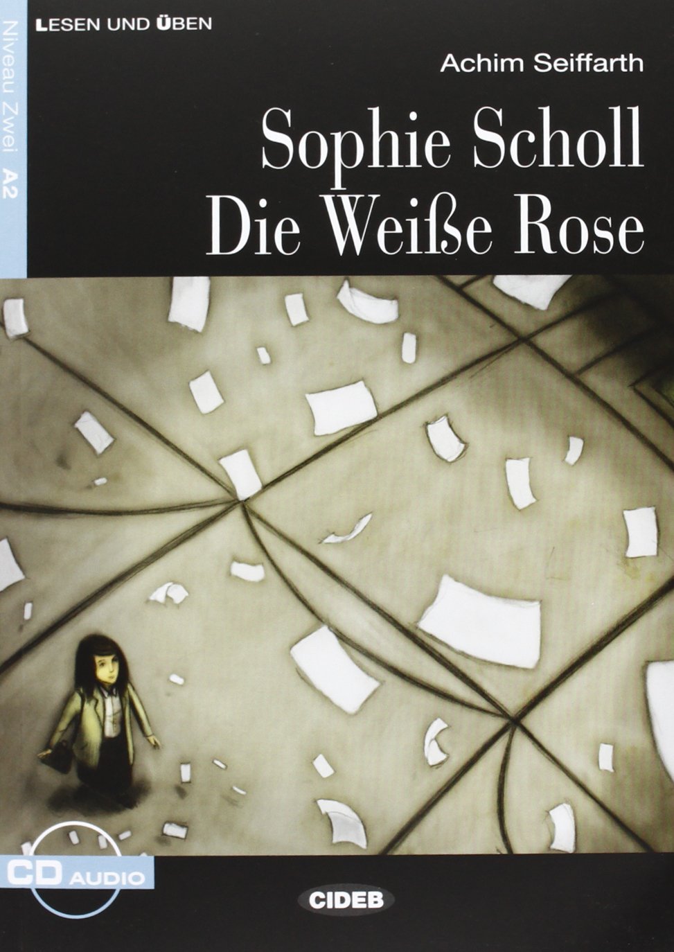 Lesen und Uben: Sophie Scholl - die Weisse Rose + online audio