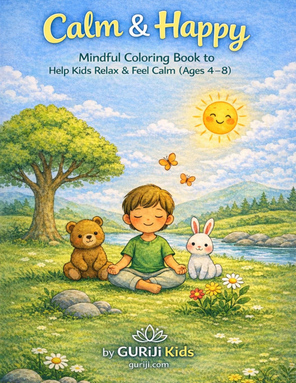 Calm & Happy: A Mindful Coloring Book to Help Kids Relax and Feel Happy (ages 4-8) (Kids Little Affirmations Coloring Series)