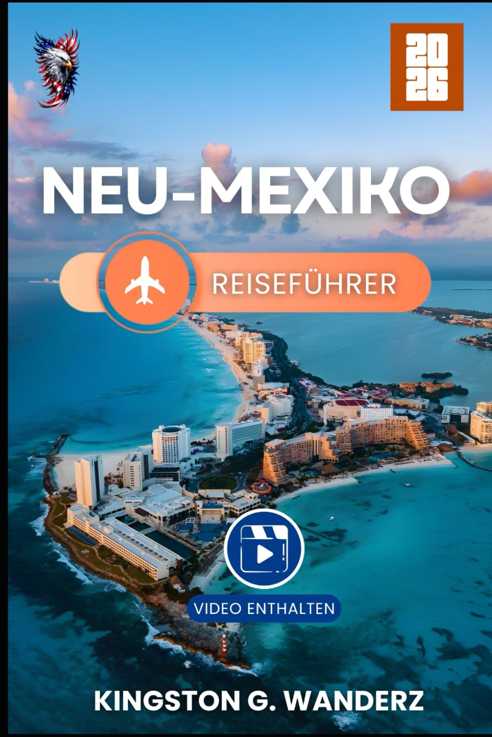 New Mexico Reiseführer 2026: Ein umfassender Führer zu malerischen Routen, Campingplätzen, Boondocking-Standorten und Outdoor-Abenteuern im Land der Verzauberung (GlobeTrotter’s Guidebook)