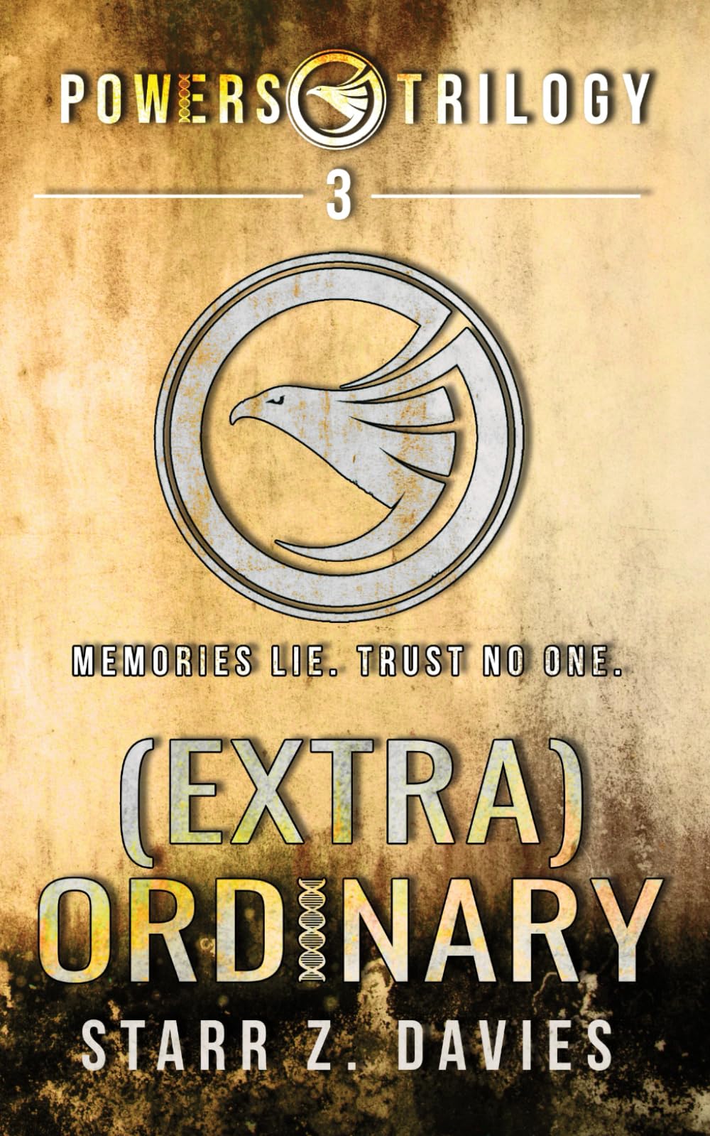 (extra)ORDINARY: A Young Adult Sci-Fi Dystopian Novel (The Powers Series Book 3): A Young Adult Sci-fi Dystopian (Powers Book 3) (Powers Trilogy)