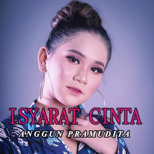 Isyarat Cinta By Anggun Pramudita On Amazon Music Amazon Com