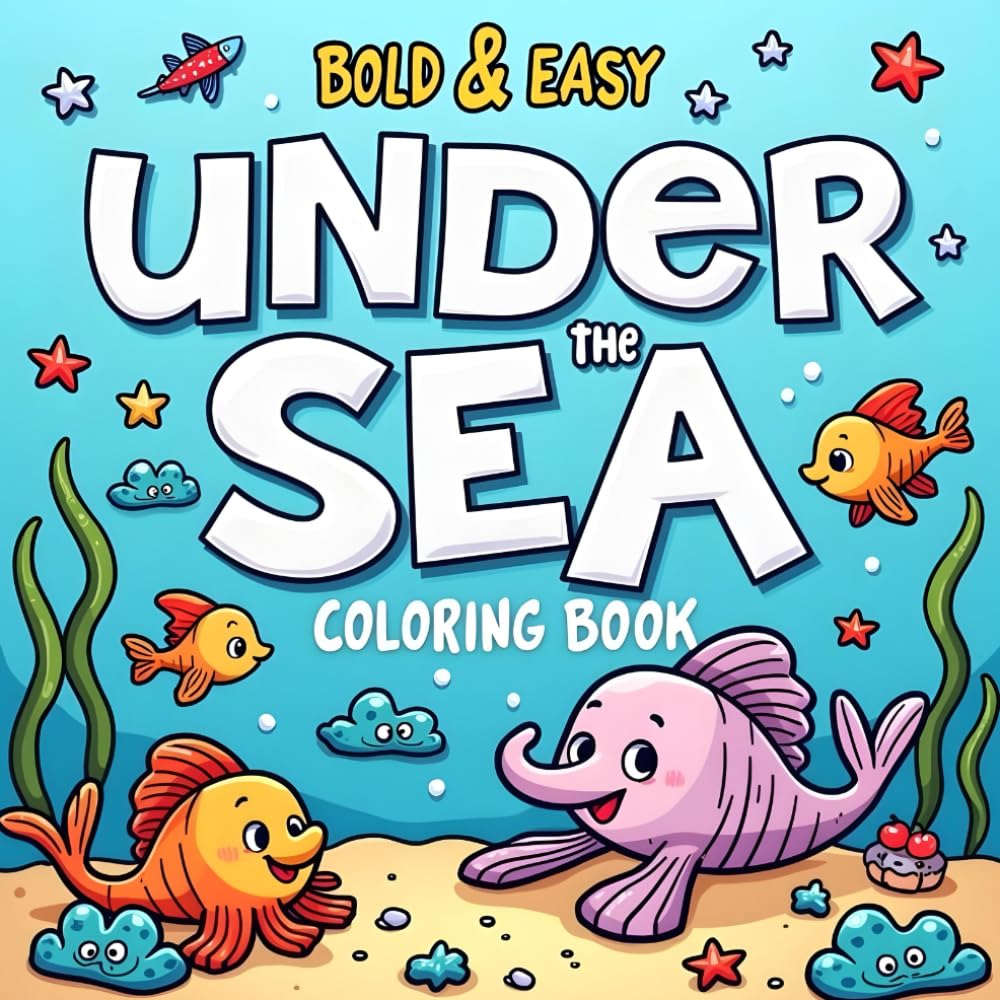 Zuzu Bay: Bold and Easy Under the Sea Coloring Book: Cute and Simple Ocean Coloring Pages with Fish, Sea Animals, and Underwater Scenes for Kids