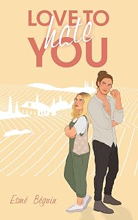 Love to hate you: Par les autrices de Love Like a Movie