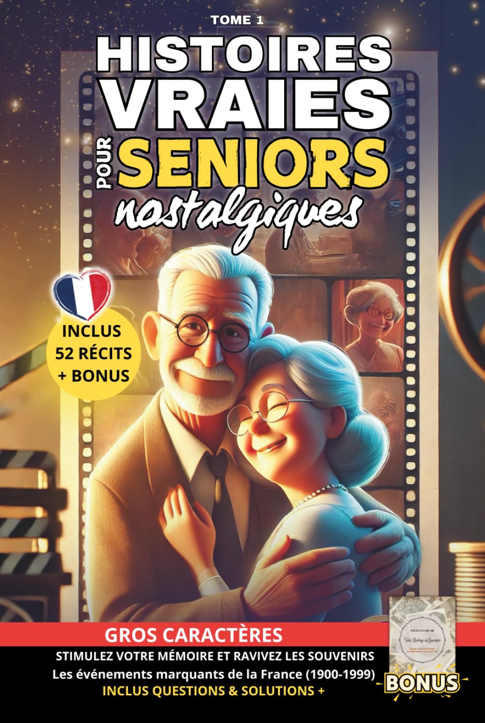 Histoires Vraies pour Seniors Nostalgiques: 52 récits courts d'histoires vraies et touchantes en GROS CARACTERES, inspirées de faits réels (1900-1999) ... les Souvenirs et l'Histoire de la France)