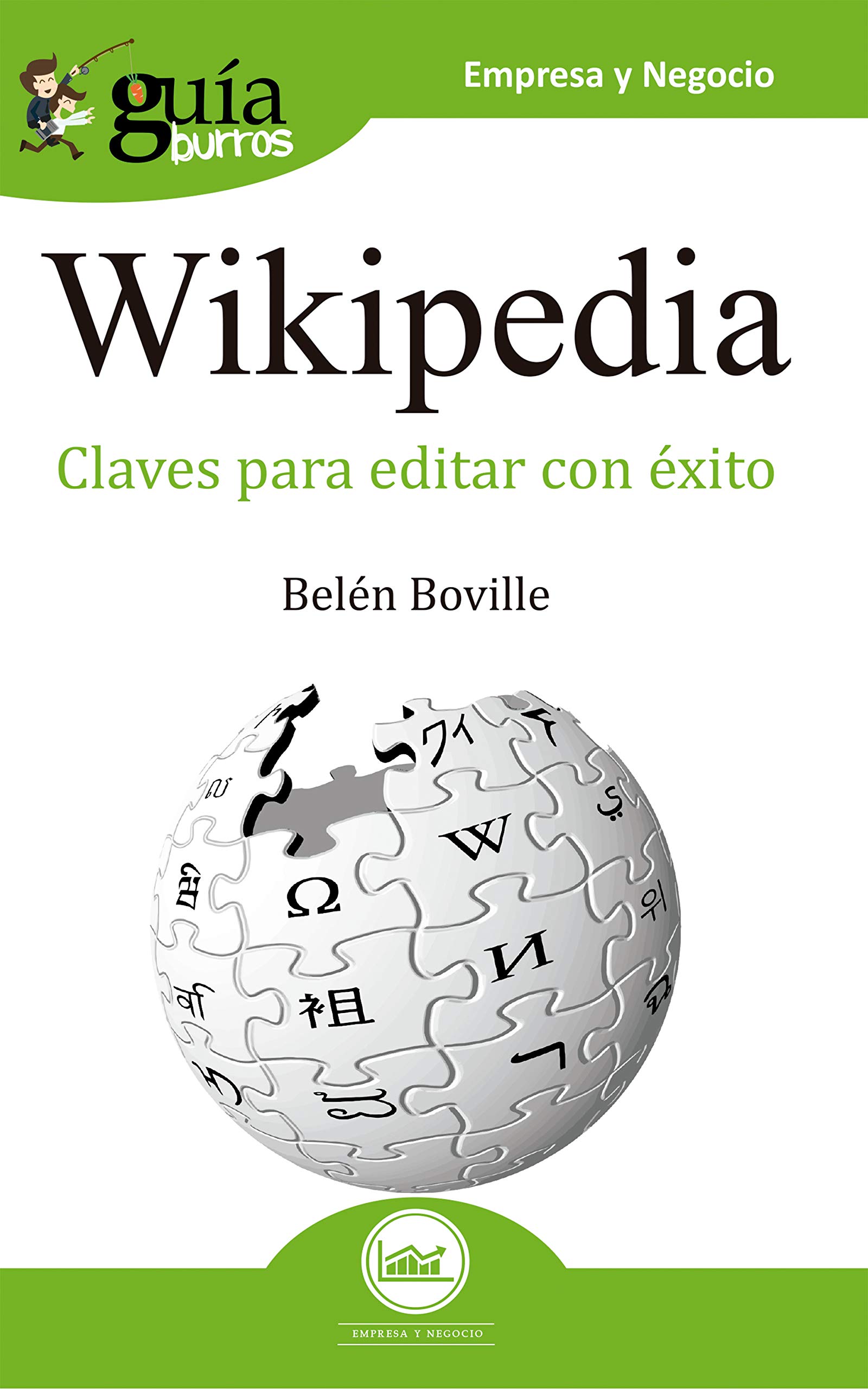GuíaBurros Wikipedia: Claves para editar con éxito (GuiaBurros nº 90) (Spanish Edition)