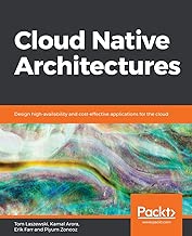 Cloud Native Architectures: Design high-availability and cost-effective applications for the cloud - coolthings.us