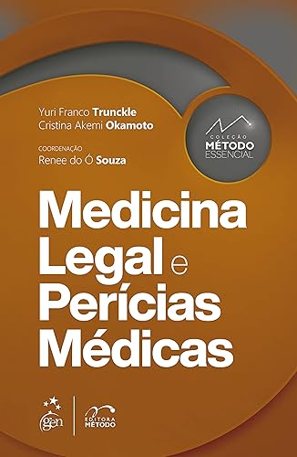 Coleção Método Essencial - Medicina Legal e Perícias Médicas