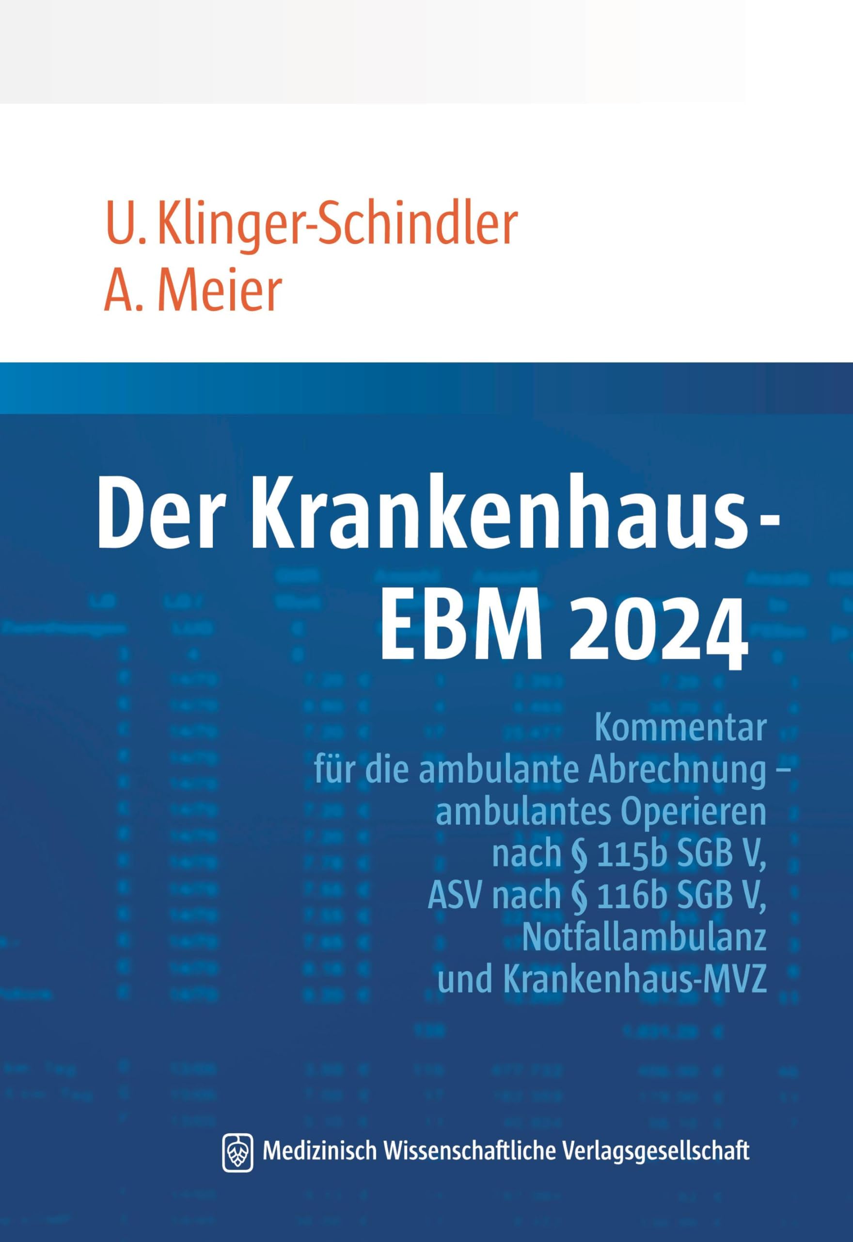 Der Krankenhaus-EBM: Kommentar für die ambulante Abrechnung – ambulantes Operieren nach § 115b SGB V, ASV nach § 116b SGB V, Notfallambulanz und Krankenhaus-MVZ