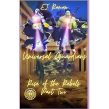 Universal Guardians Rise of The Rebels Part Two 2