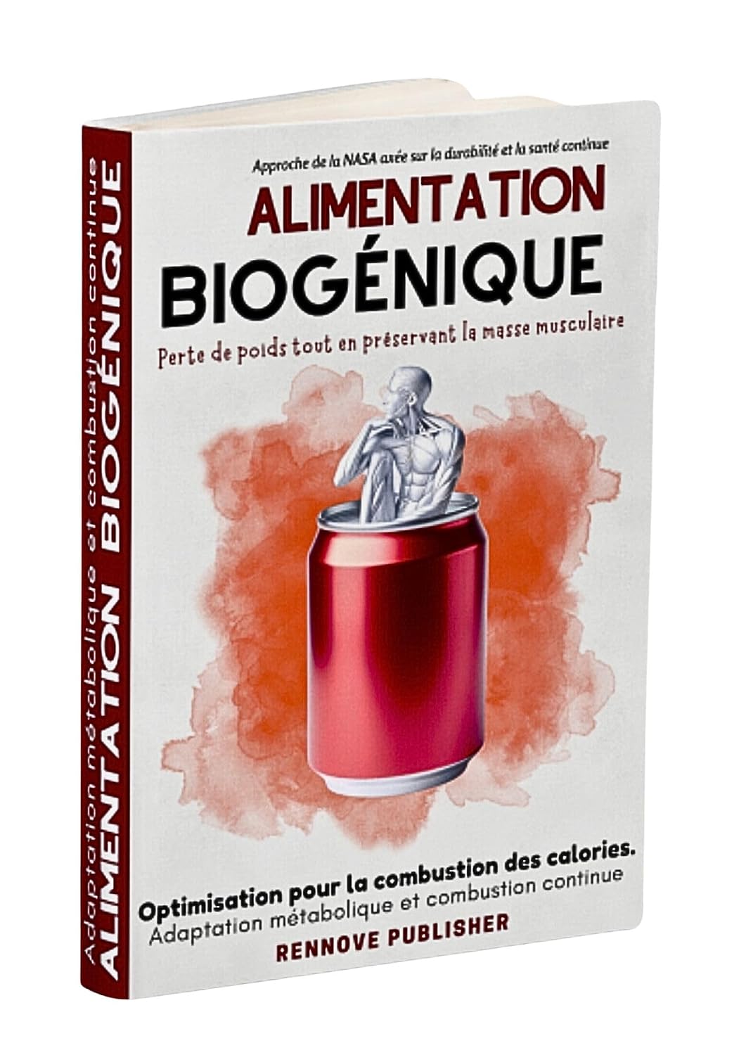 ALIMENTATION BIOGÉNIQUE: Perte de poids tout en préservant la masse musculaire (French Edition)