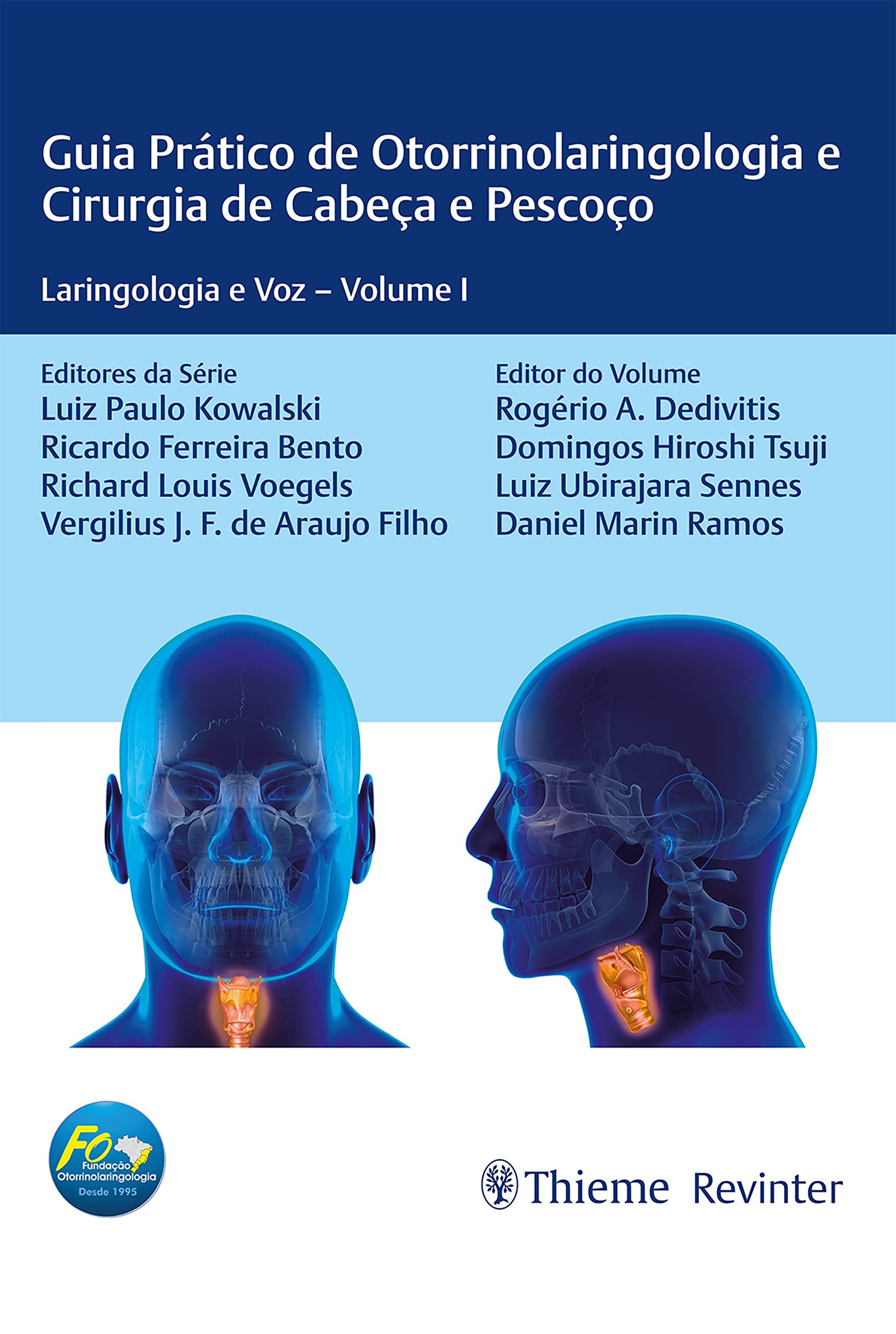 Guia Prático de Otorrinolaringologia e Cirurgia de Cabeça e Pescoço: Laringologia e Voz–Volume I (Portuguese Edition)