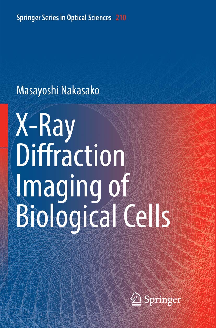 X-Ray Diffraction Imaging of Biological Cells (Springer Series in Optical Sciences, Band 210)