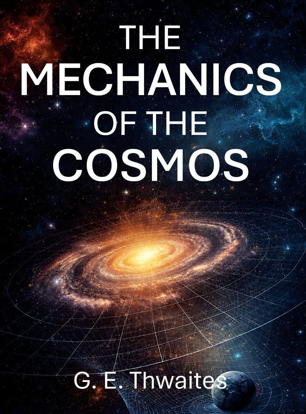 The Mechanics of the Cosmos