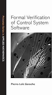 Formal Verification of Control System Software (Princeton Series in Applied Mathematics Book 58) (English Edition)