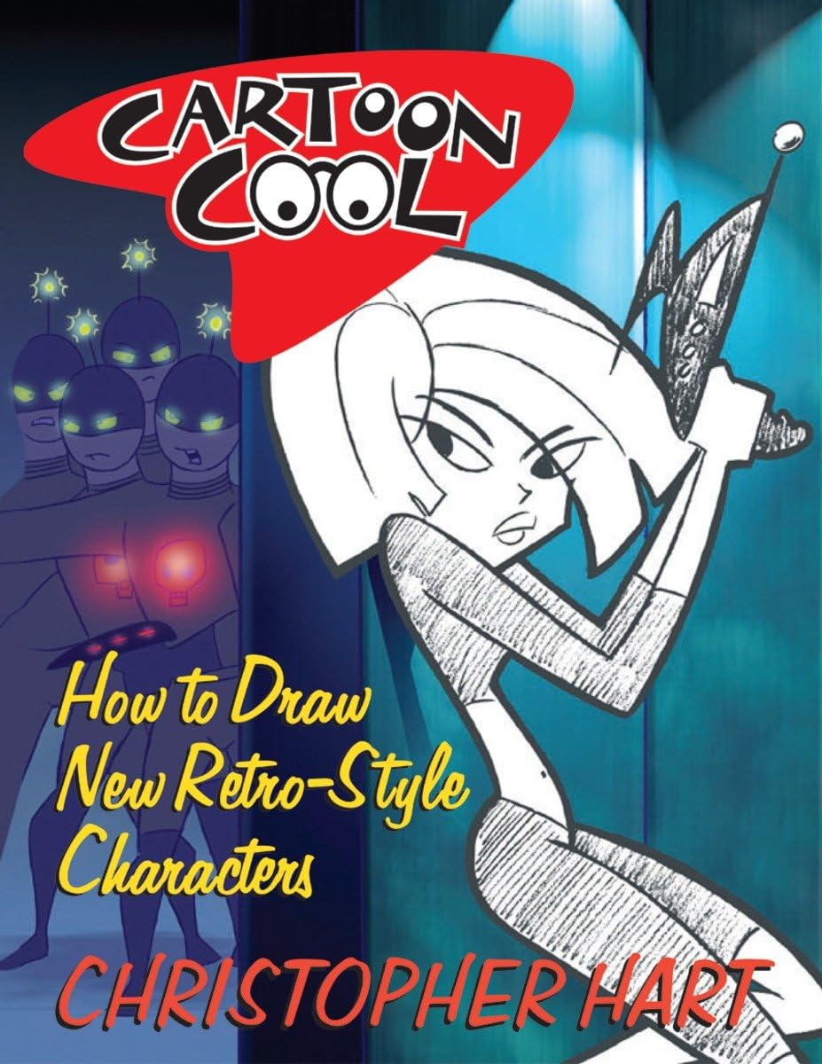 Buy Cartoon Cool: How to Draw the New Retro Characters of Today's Cartoons — BookShops.in