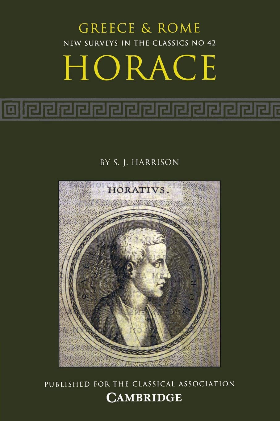 Horace: 42 (New Surveys in the Classics, Series Number 42)