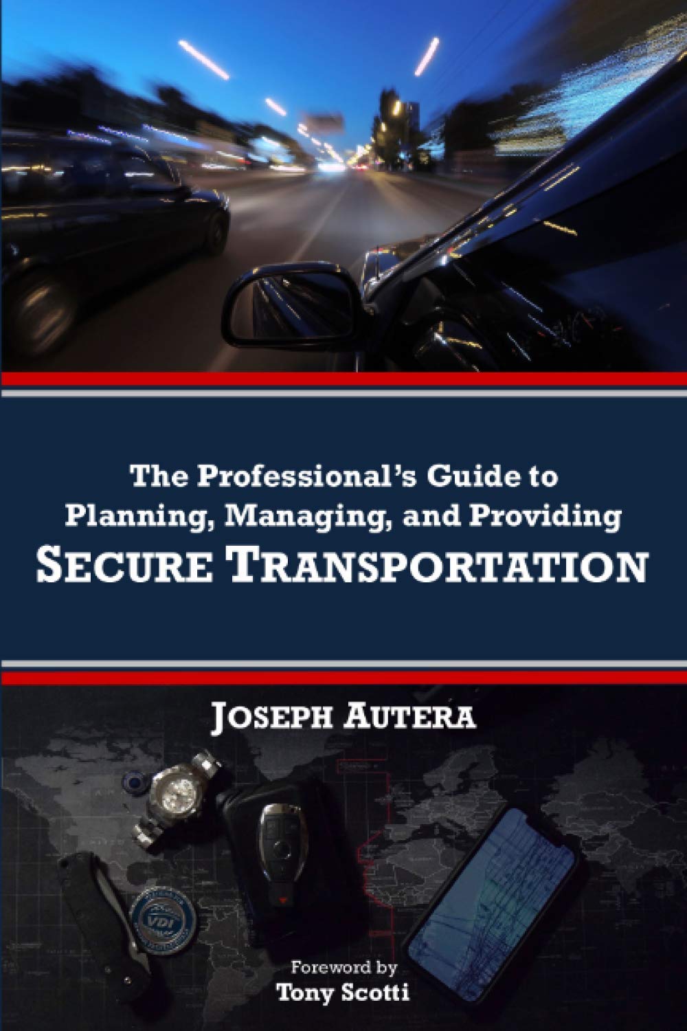 The Professional's Guide to Planning, Managing, and Providing Secure Transportation