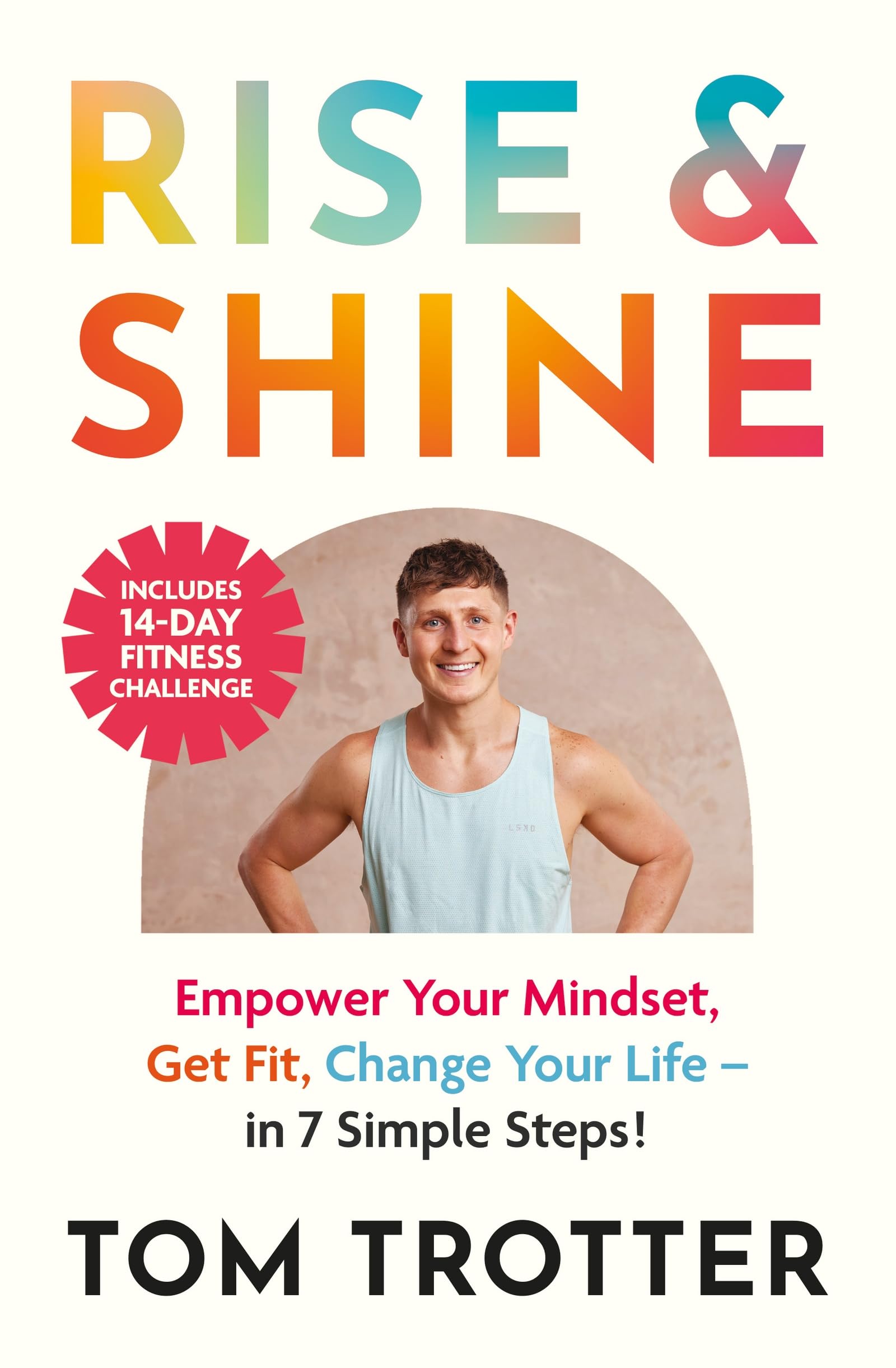 Rise & Shine: Empower Your Mindset, Get Fit, Change Your Life.