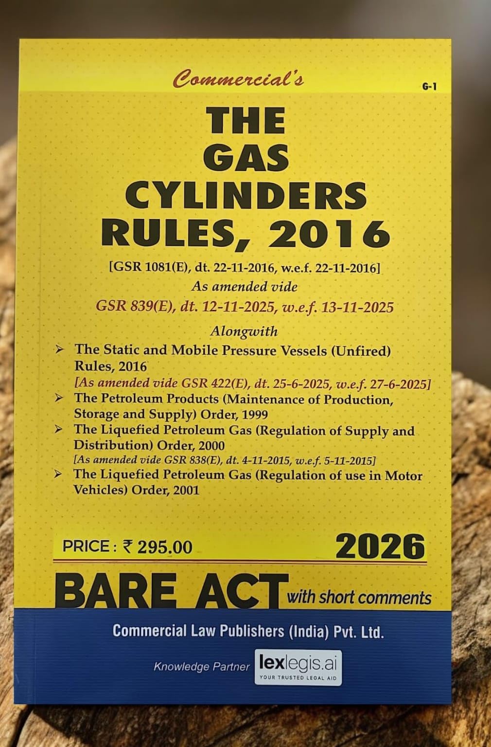 The Gas Cylinders Rules, 2016 (As Amended up to 2025) alongwith Allied Rules – Bare Act with Short Comments | Commercial Law Publishers (India) Pvt. Ltd. | 2026 Edition