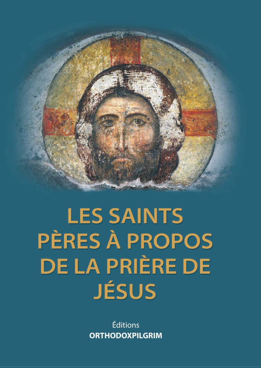 Les Saints Pères à propos de la Prière de Jésus