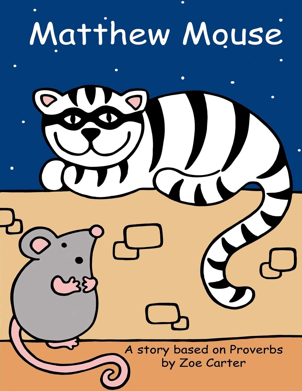 Matthew Mouse: A Story Based on the Book of Proverbs: Volume 5 (The Wise Owl's Library)
