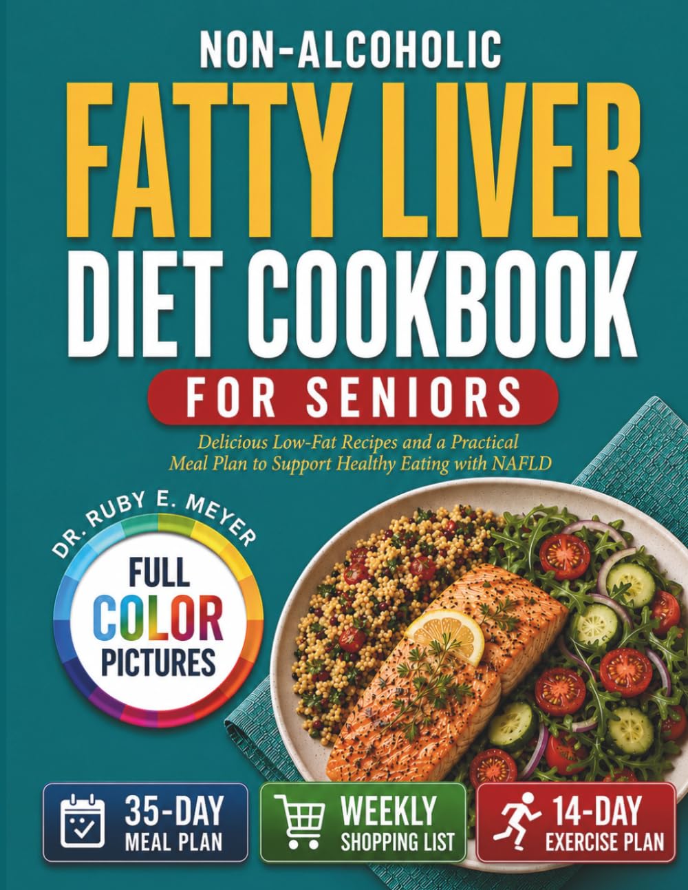 Non-Alcoholic Fatty Liver Diet Cookbook for Seniors: Delicious Low-Fat Recipes and a Practical Meal Plan to Support Healthy Eating with NAFLD