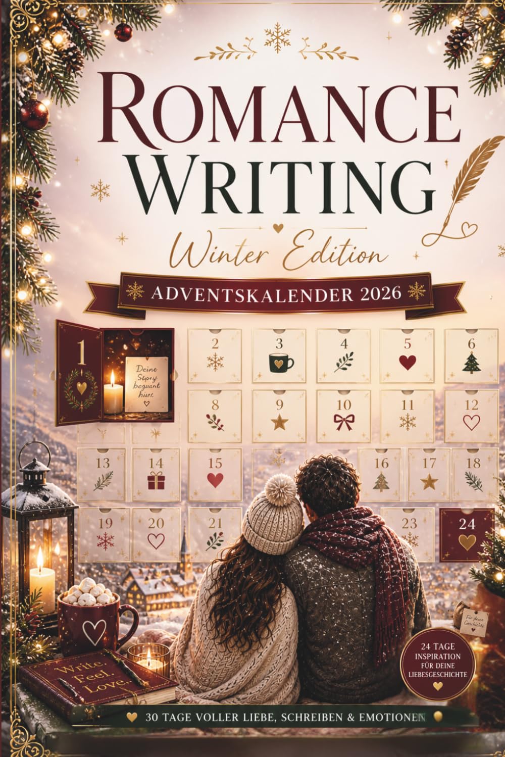 Romance Writing – Winter Edition Dein Schreib-Adventskalender für 24 Tage voller Emotionen