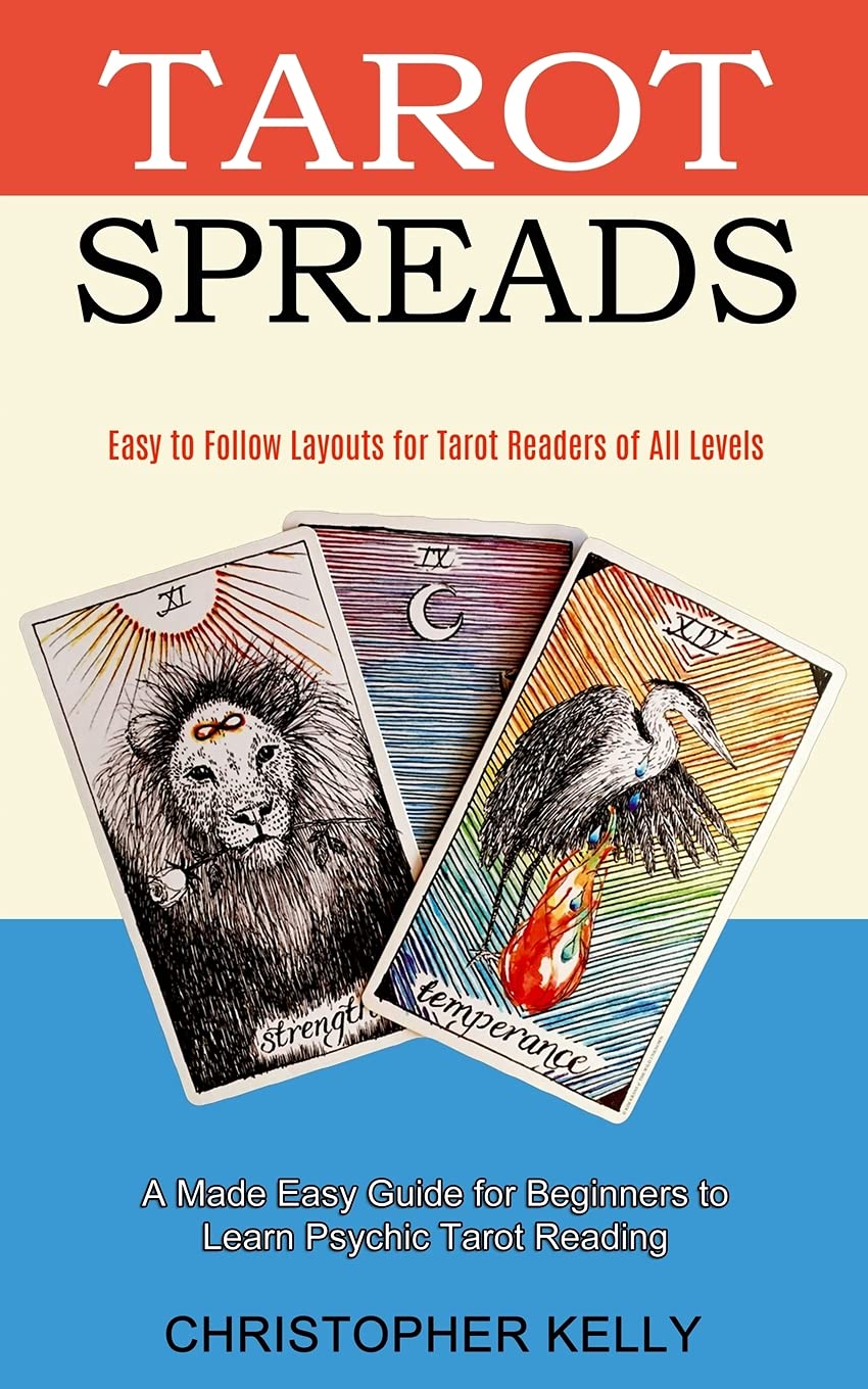 Christopher Kelly - Tarot Spreads: Easy to Follow Layouts for Tarot Readers of All - Paperback Book