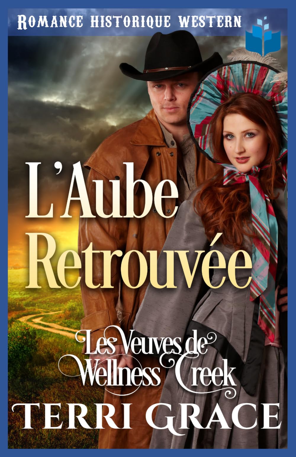 L'Aube Retrouvée: Romance Historique Western (Les Veuves de Wellness Creek)