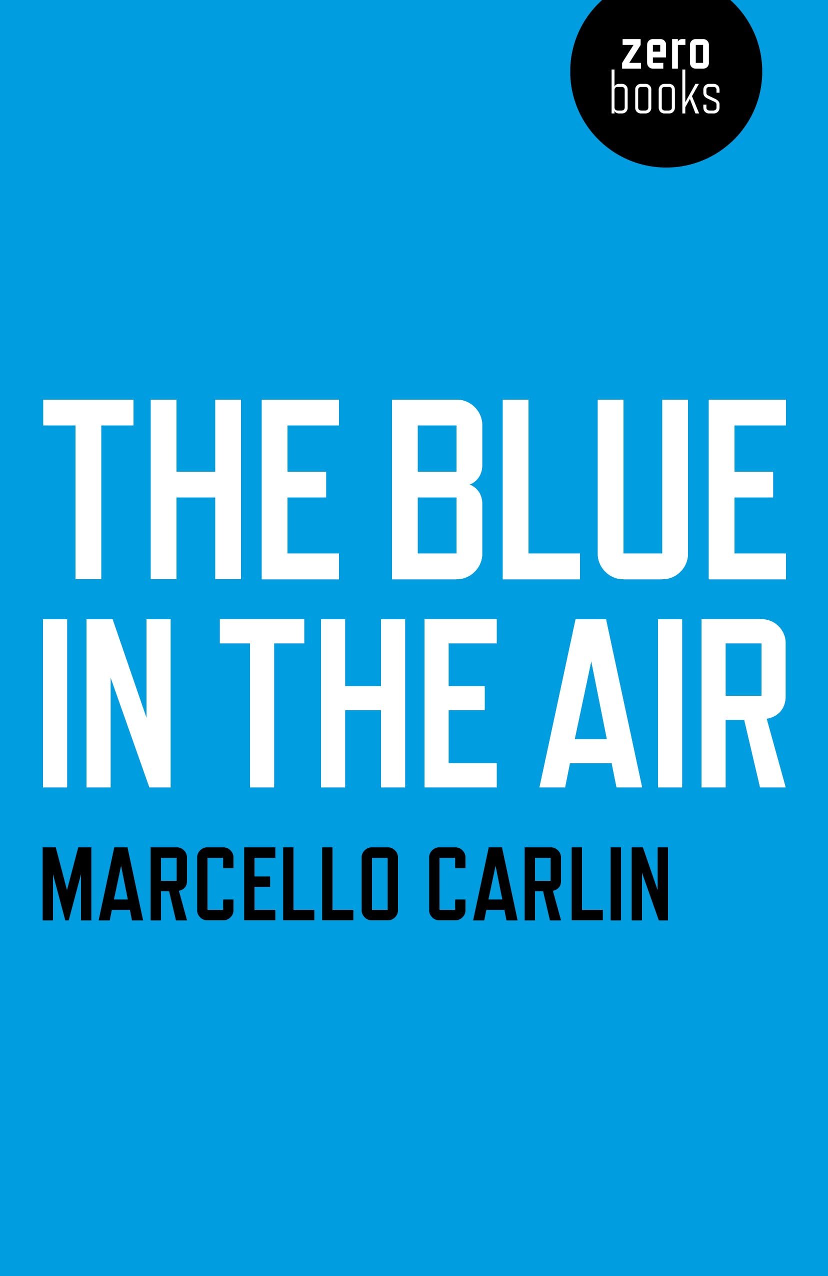 Blue in the Air, The Carlin Paperback John Hunt 9781846945960
