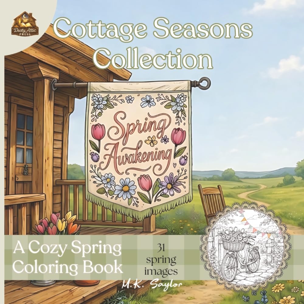Cottage Seasons Collection Spring Awakening: A Cozy Cottagecore Adult Coloring Book of Slow Living, Spring Gardens, and Peaceful Days