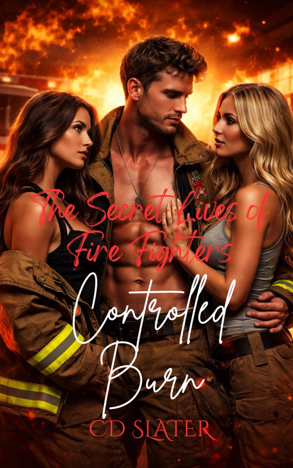 Controlled Burn (The Secret Lives of Firefighters)