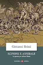 Scipione e Annibale. La guerra per salvare Roma