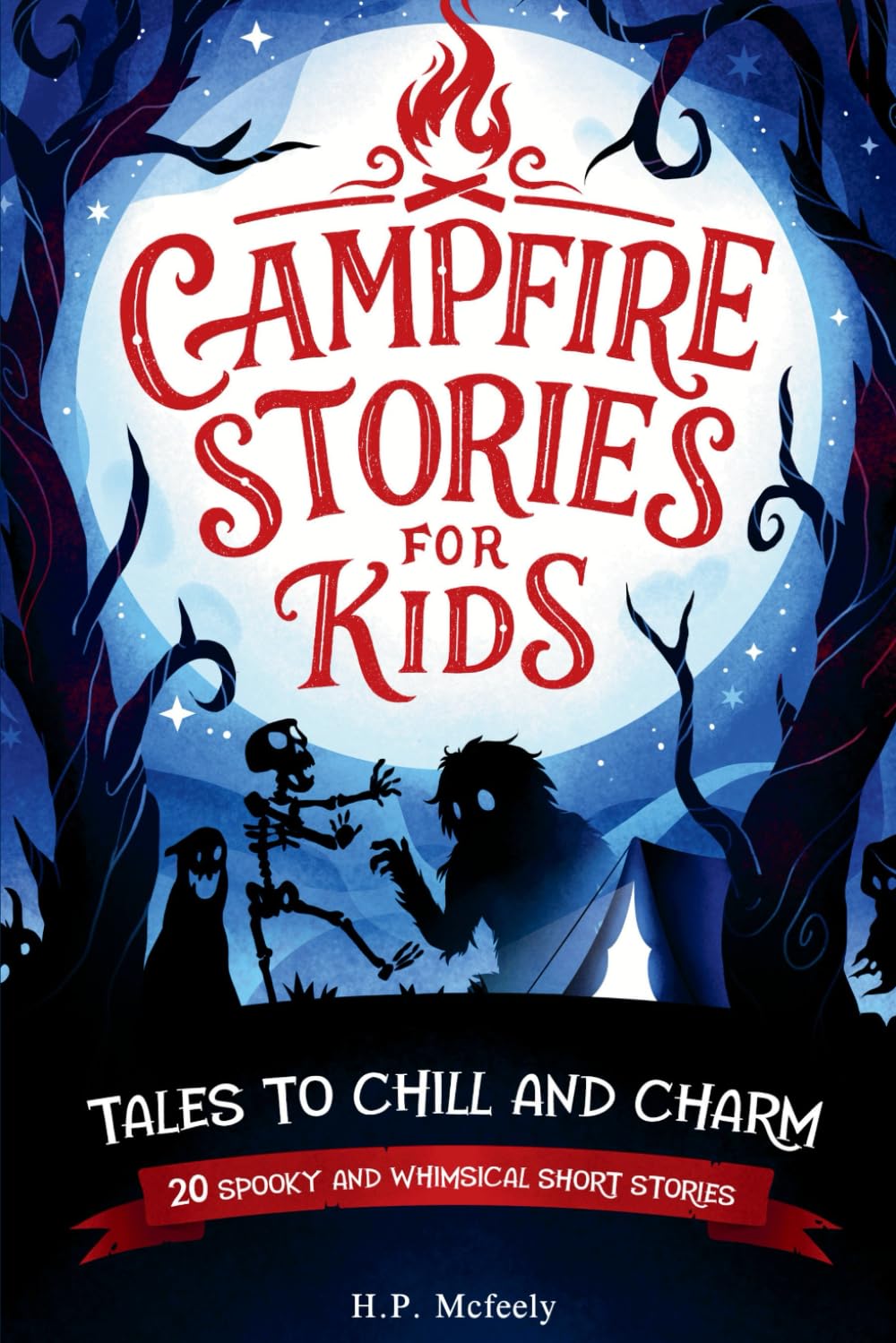 Campfire Stories for Kids: Tales to Chill and Charm: 1 (Children's Stories)