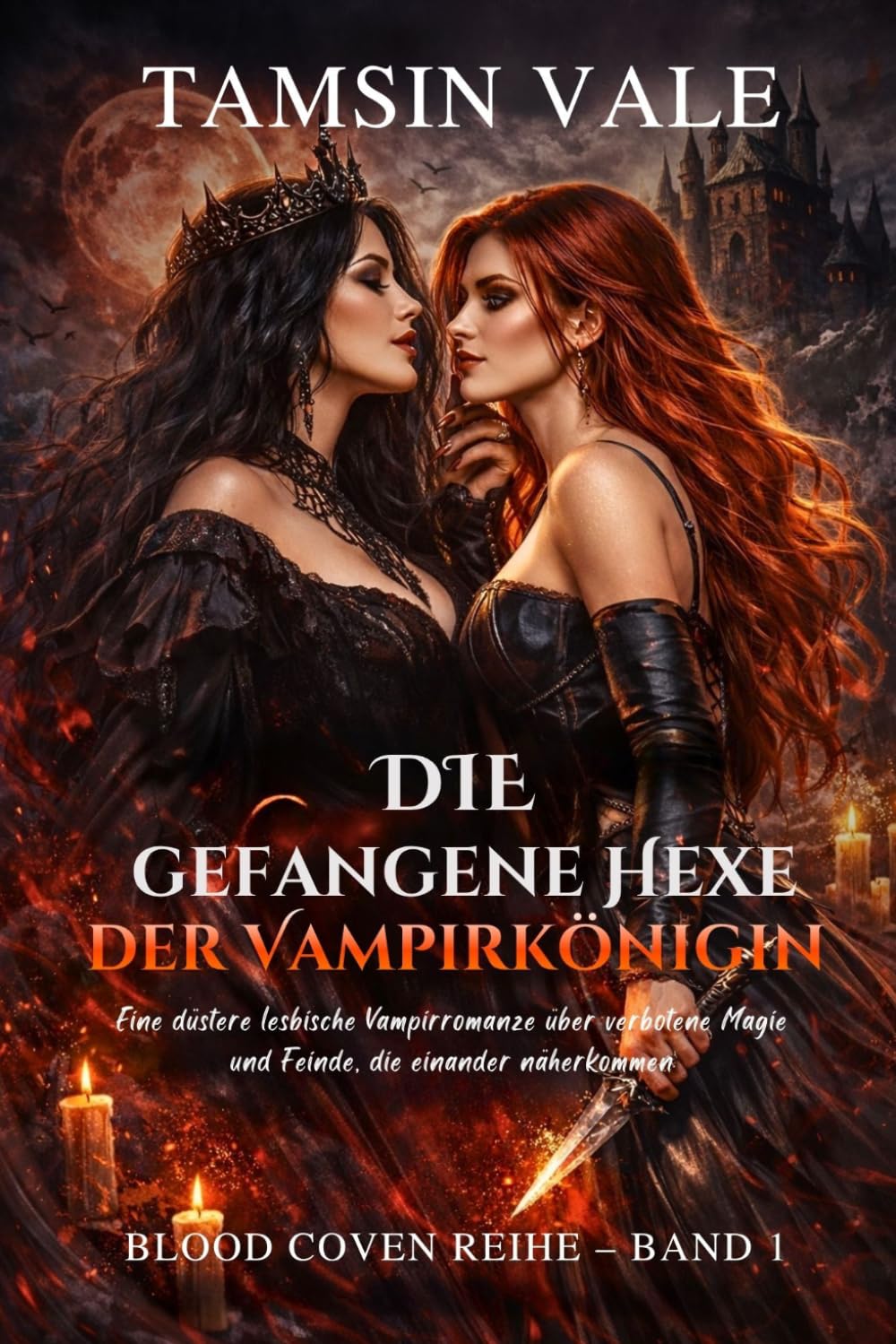 Die gefangene Hexe der Vampirkönigin: Eine düstere lesbische Vampirromanze über verbotene Magie und Feinde, die einander näherkommen (Blood Coven ... lesbische Vampir- und Hexen-Fantasy-Romanze)