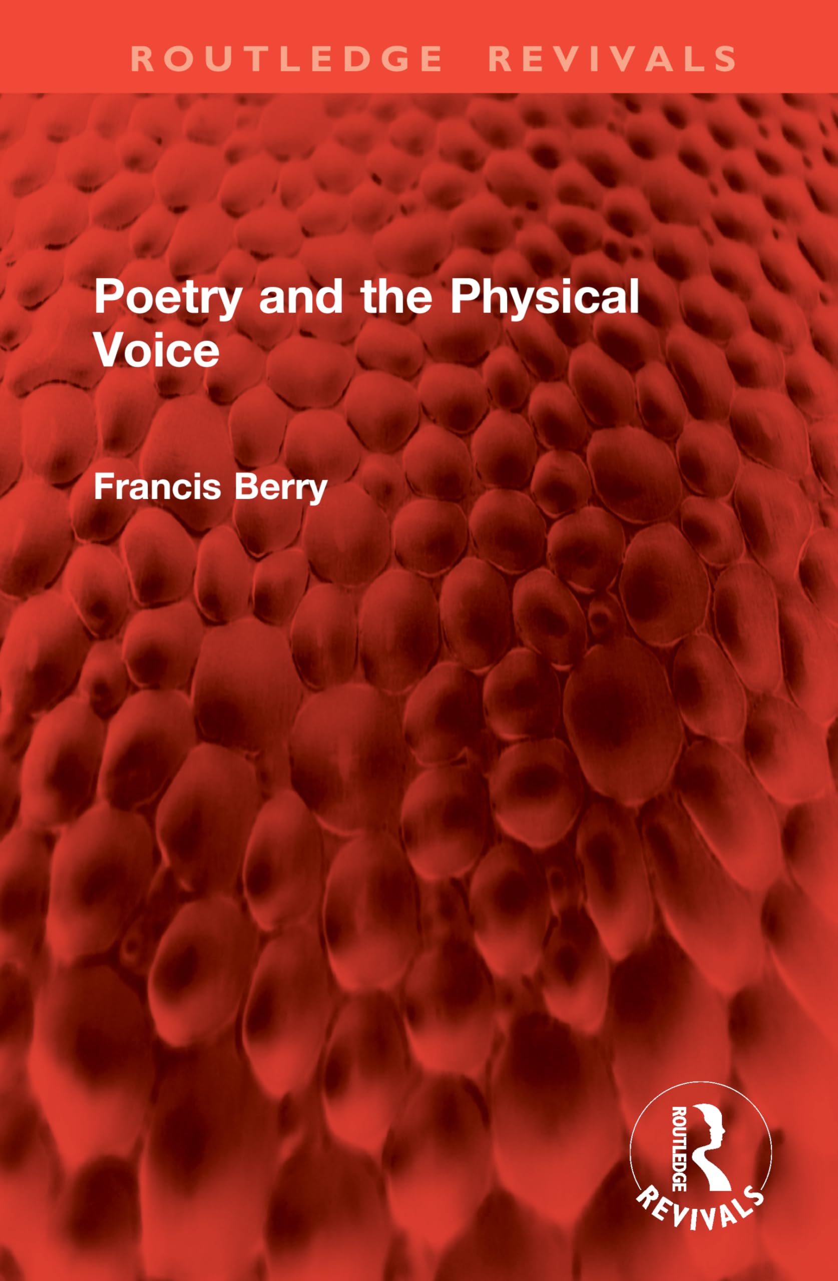 Poetry and the Physical Voice (Routledge Revivals)