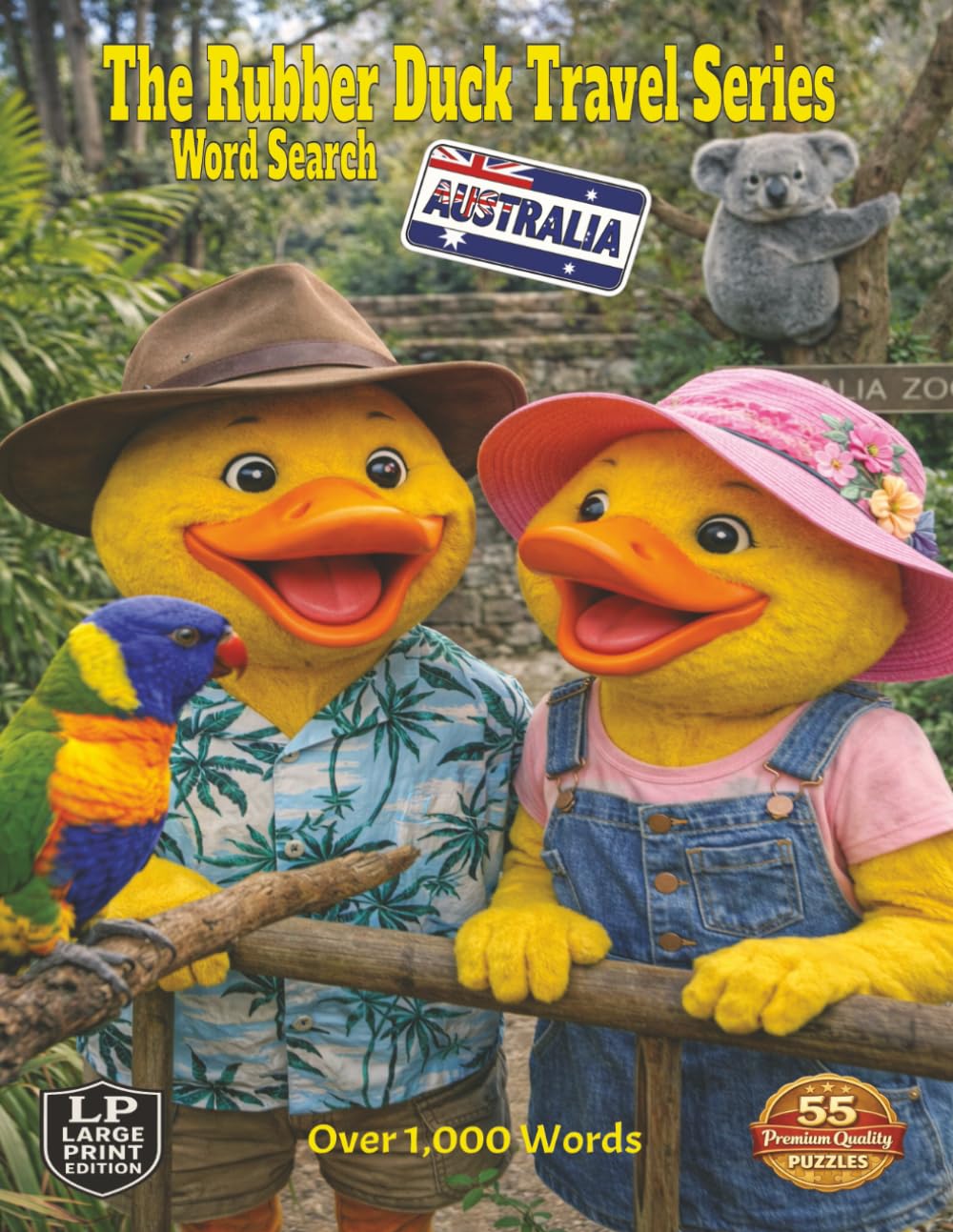 The Rubber Duck Travel Series Word Search: Australia: Journey to the land down under from kangaroos and koalas, to the timeless outback, gold mining and learn some Aussie slang all in over 1,000 words