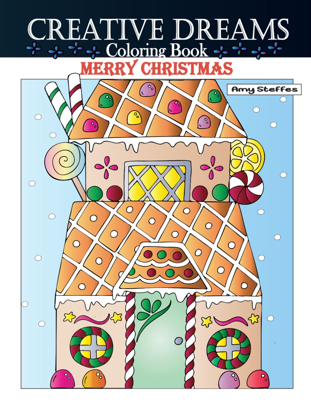 Creative Dreams Coloring Book Merry Christmas: Cozy & Relaxing Holiday Scenes (Doodle Smash Coloring Books)