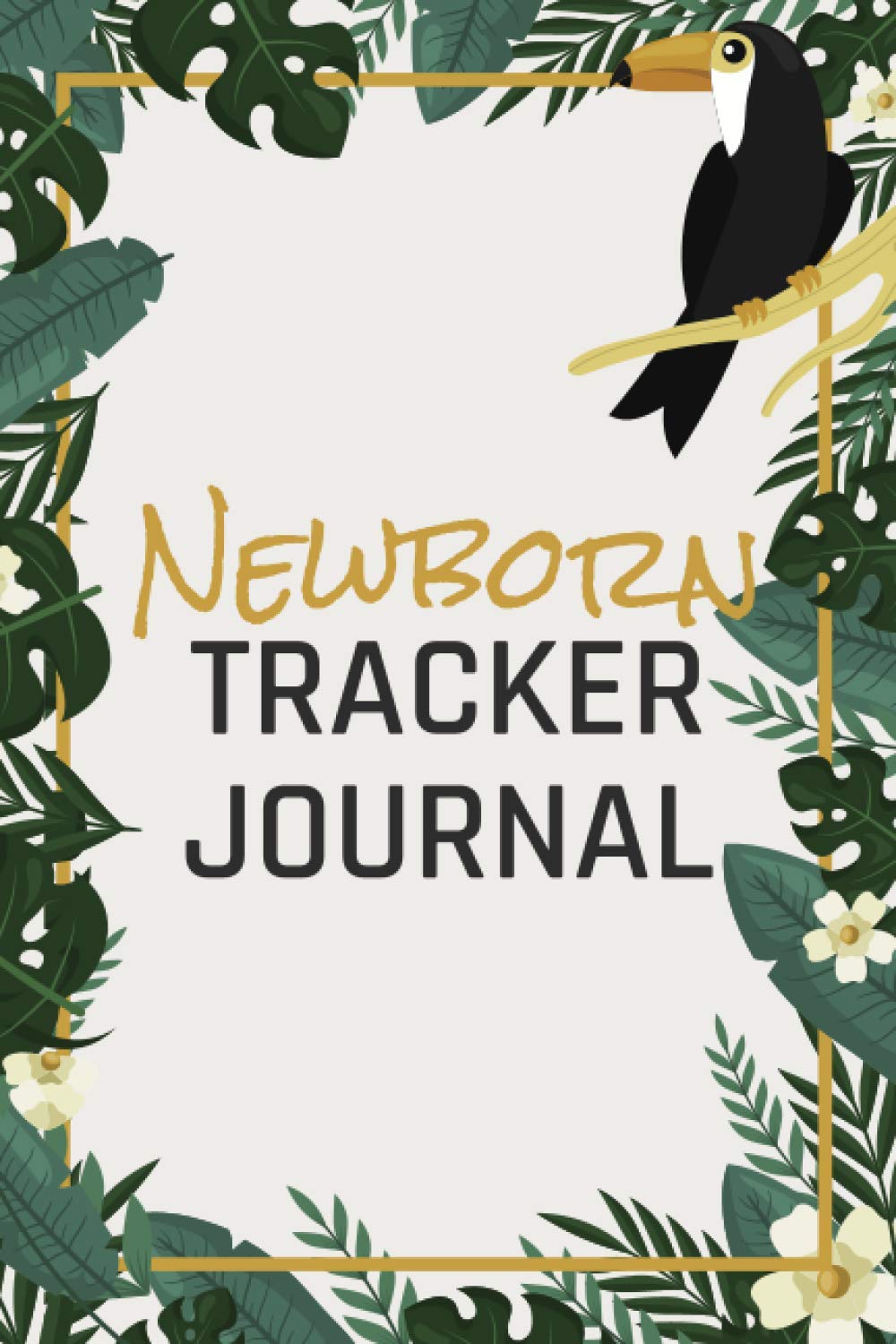 Newborn Tracker Journal: Feeding and Diaper Record Book for Newborn Baby - Infant Daily Schedule Tracker - Feeding, Food, Sleep and Breastfeeding Journal - Gift for Newborn Parents