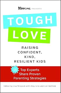 toughLOVE: Raising Confident, Kind, Resilient Kids