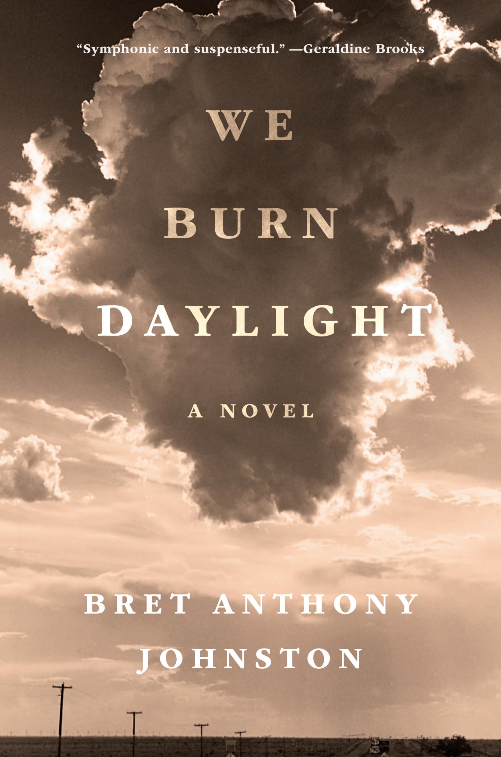 Random House We Burn Daylight: A Novel