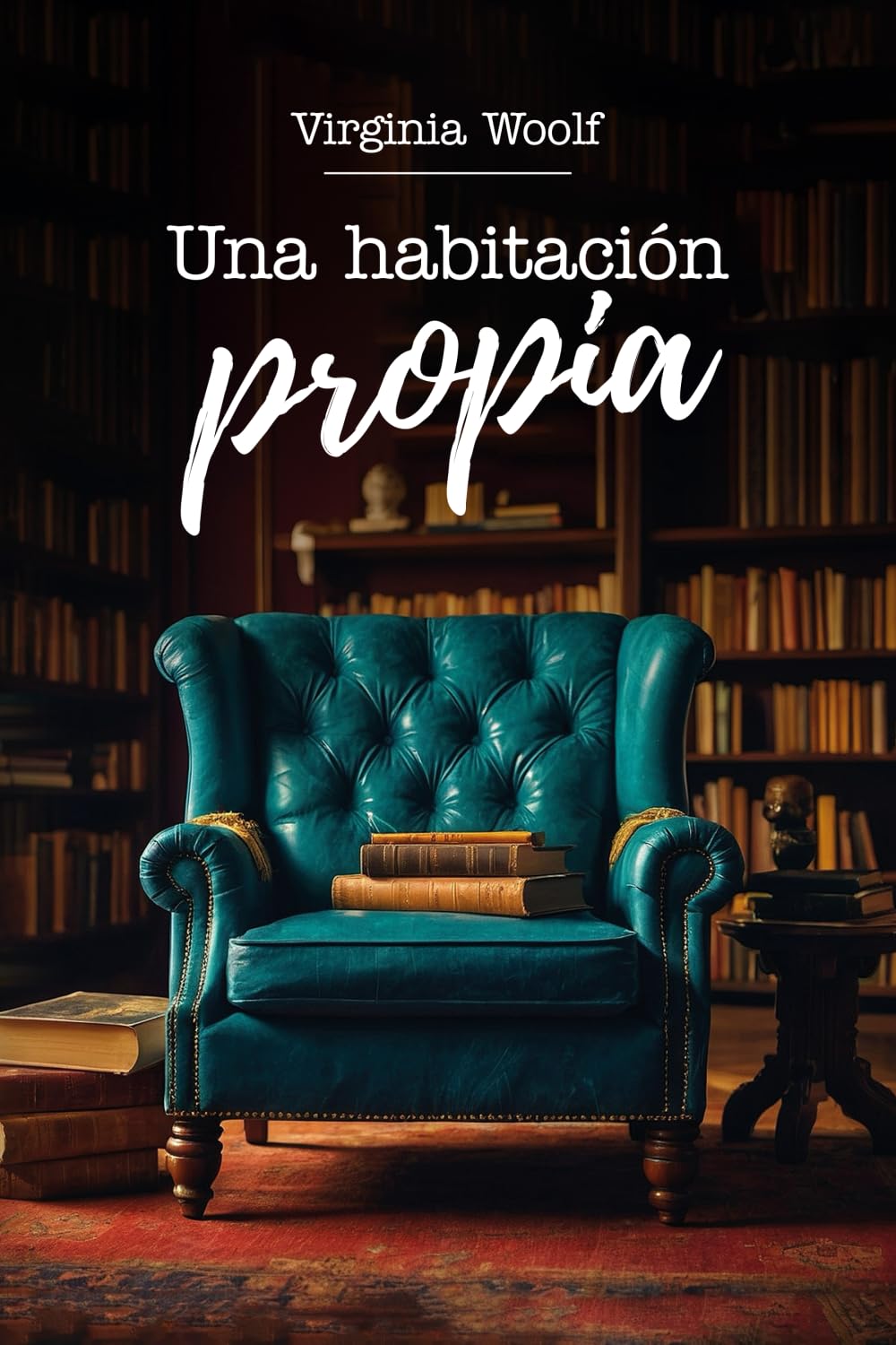 UNA HABITACIÓN PROPIA: Edición con prólogo y notas