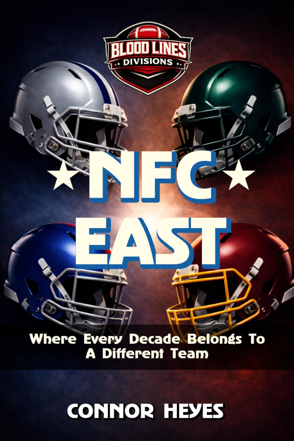 NFC East: Where Every Decade Belongs To A Different Team (Blood Lines: American Football’s Greatest Rivalries)