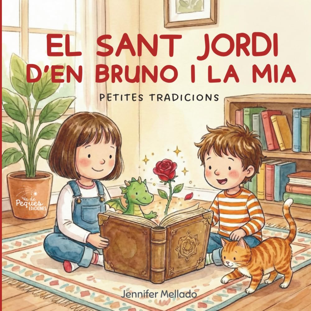 El Sant Jordi d'en Bruno i la Mia: Petites tradicions (Petites tradicions amb en Bruno i la Mia)