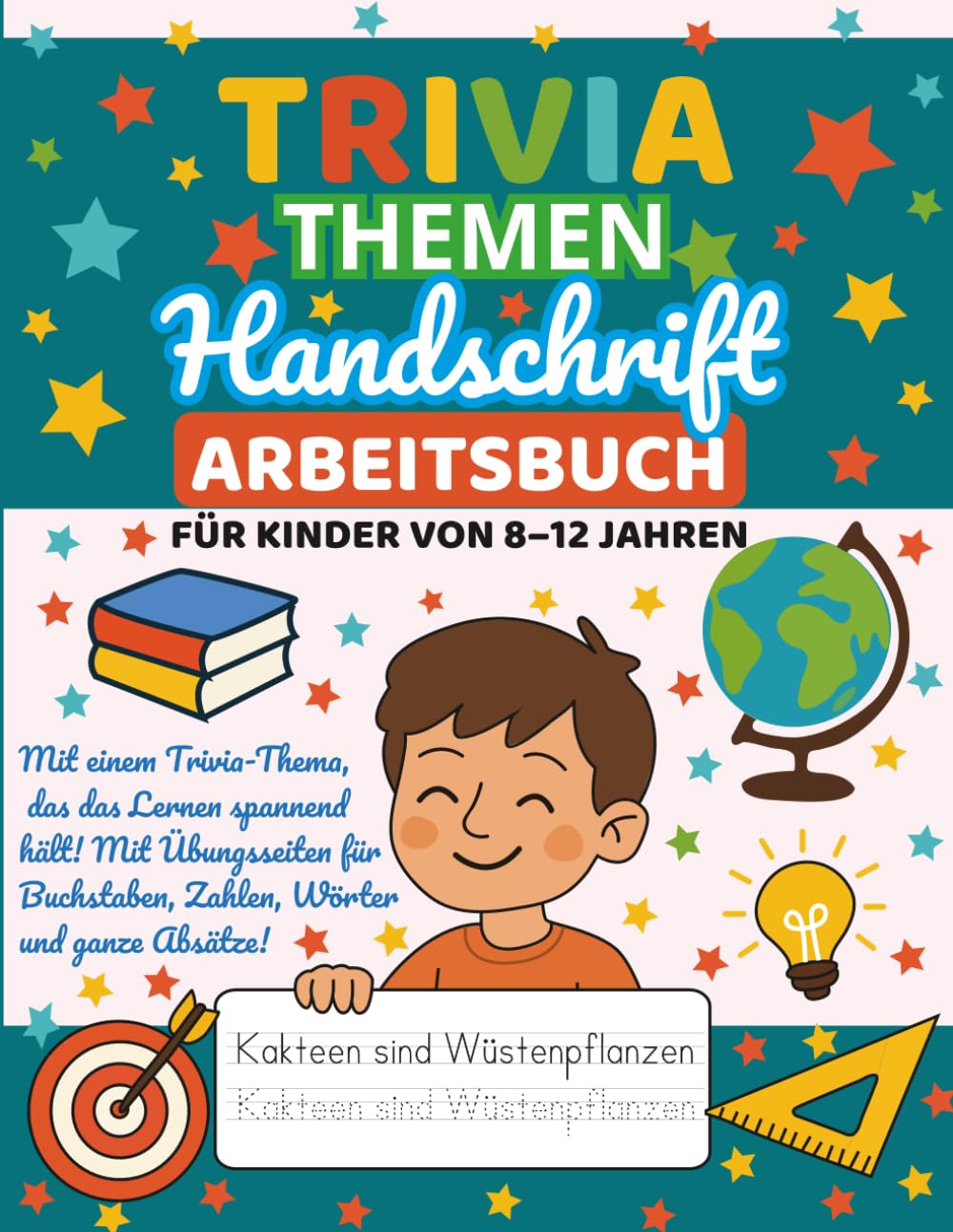 Trivia Themen Handschrift Arbeitsbuch für Kinder von 8–12 Jahren: Buchstaben, Zahlen, Wörter und lustige Absätze zum Nachspuren und Lernen