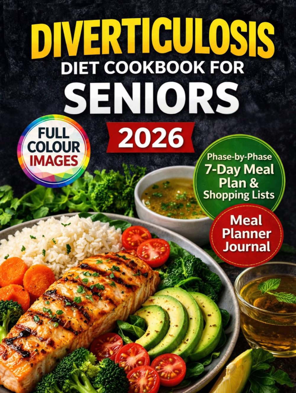 Diverticulosis Diet Cookbook For Seniors 2026: Recipes to Prevent Flare Ups Support Gut Health and Improve Digestion
